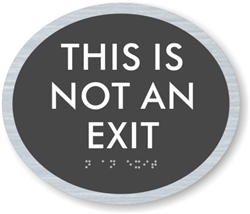 Not an Exit ADA Braille Sign