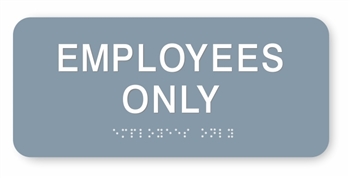 Employees Only Braille Sign