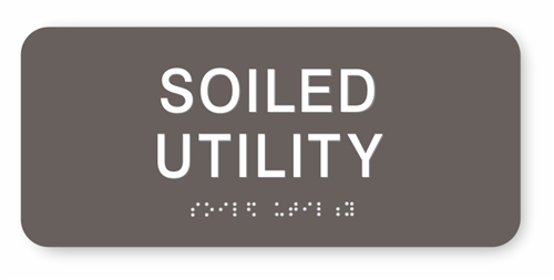Soiled Utility ADA Braille Sign