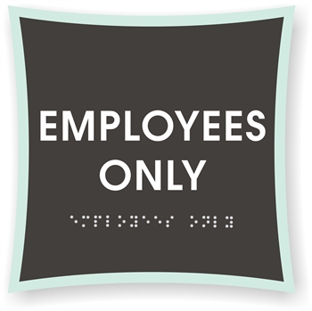 EMPLOYEES ONLY Braille Sign